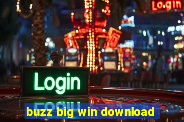 buzz big win download